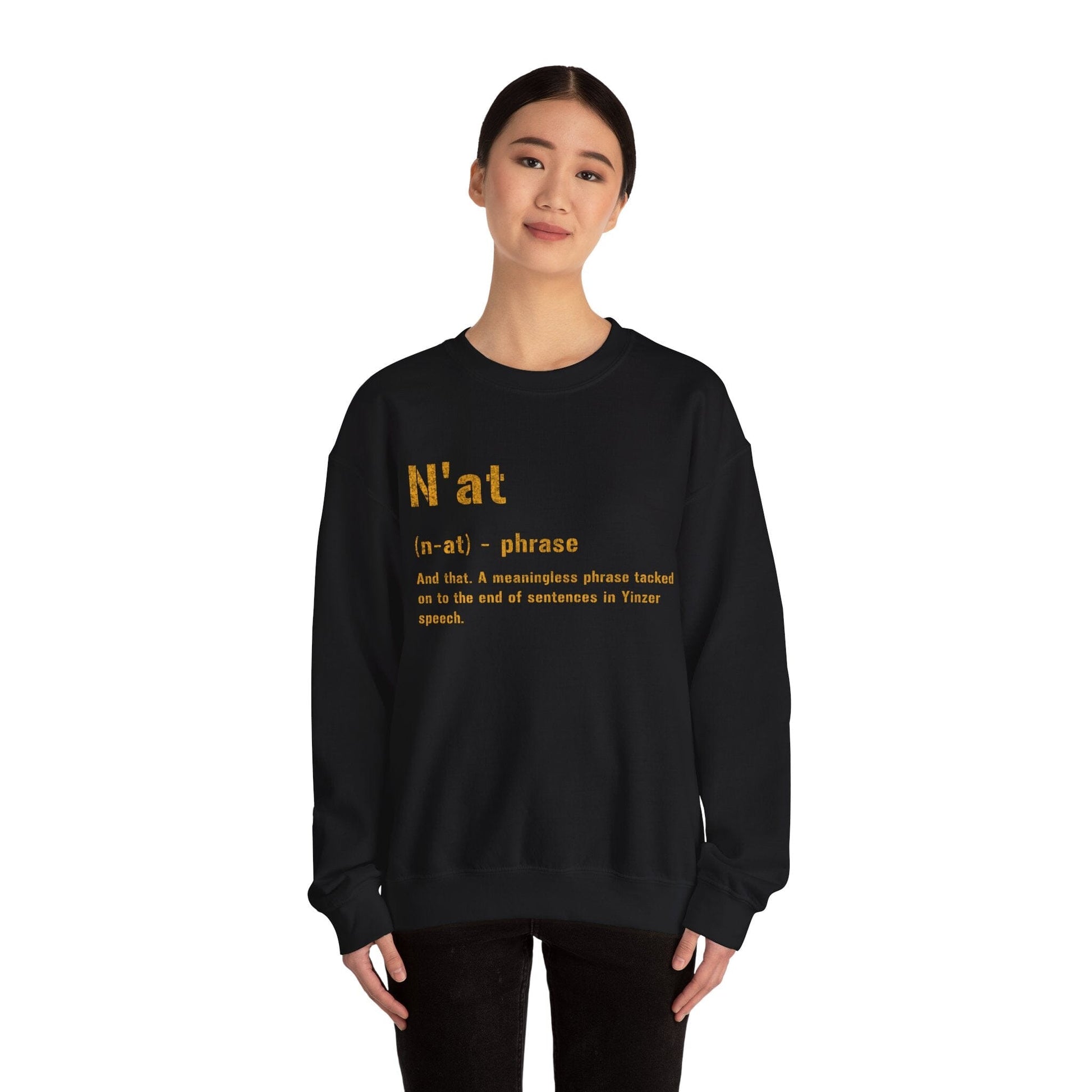 N'at Definition Sweatshirt - Pittsburghese Sweatshirt Yinzergear 