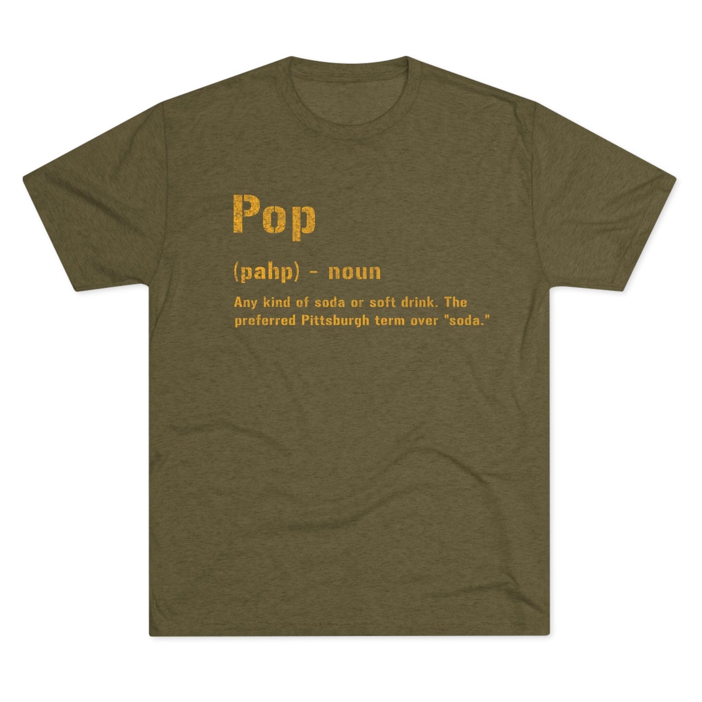 Pop Pittsburghese Tri-Blend T-Shirt - Pittsburgh Proud T-Shirt Printify S Tri-Blend Military Green 