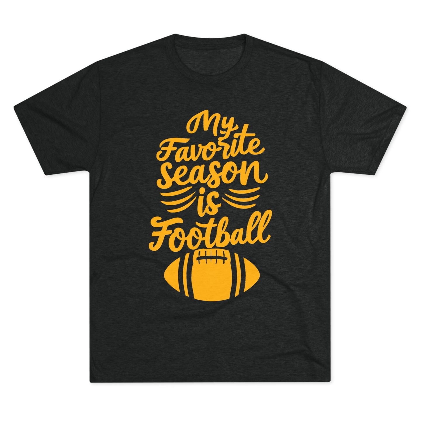 My Favorite Season is Football Tri-Blend Tee - Fan Gift T-Shirt Printify S Tri-Blend Vintage Black 