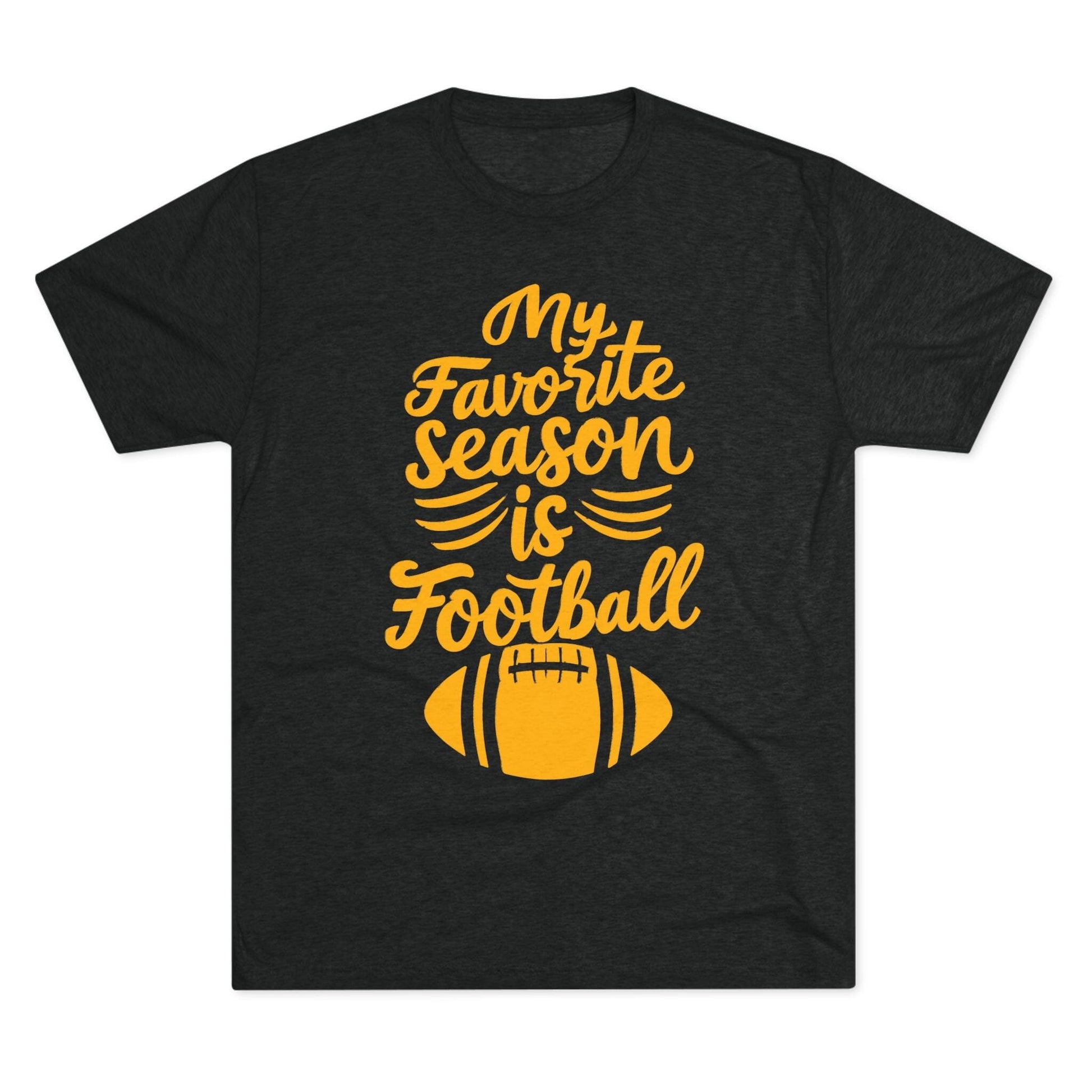 My Favorite Season is Football Tri-Blend Tee - Fan Gift T-Shirt Printify S Tri-Blend Vintage Black 