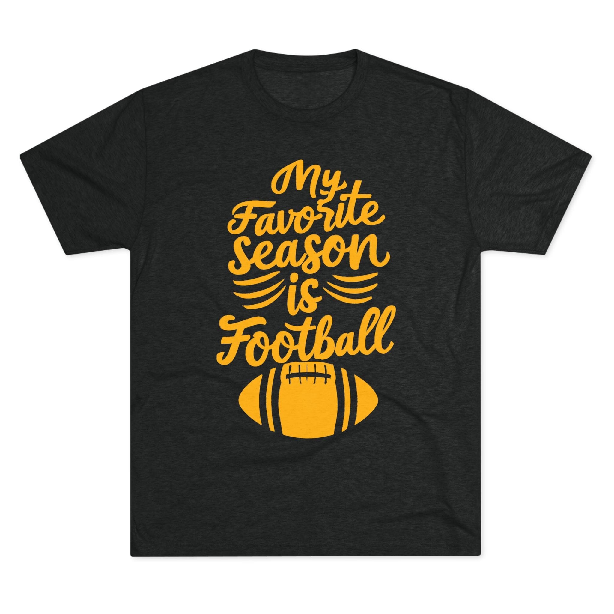 My Favorite Season Is Football Tri-Blend T-Shirt Steelers football tee on black tee | Yinzergear
