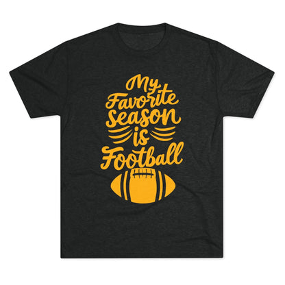 My Favorite Season is Football Tri-Blend Tee - Fan Gift T-Shirt Printify S Tri-Blend Vintage Black 