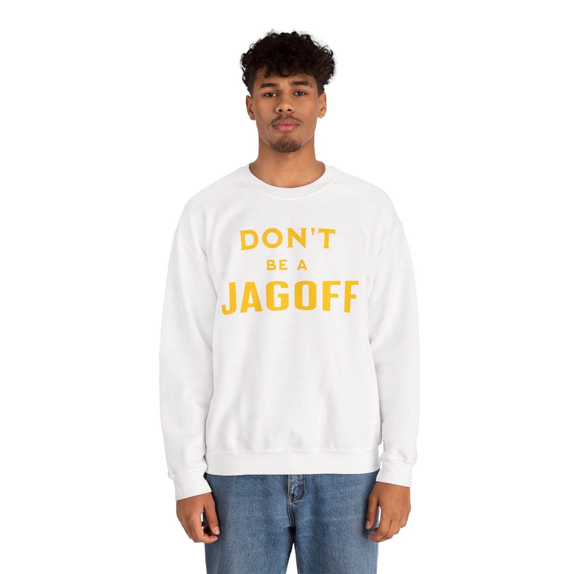 Don't Be A Jagoff Sweatshirt - Pittsburgh Saying Sweatshirt Yinzergear 