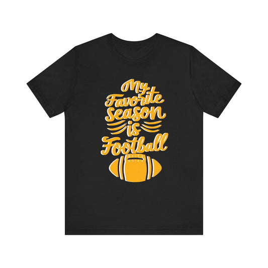 My Favorite Season is Football T-Shirt - Fan Tee T-Shirt Printify Black S 