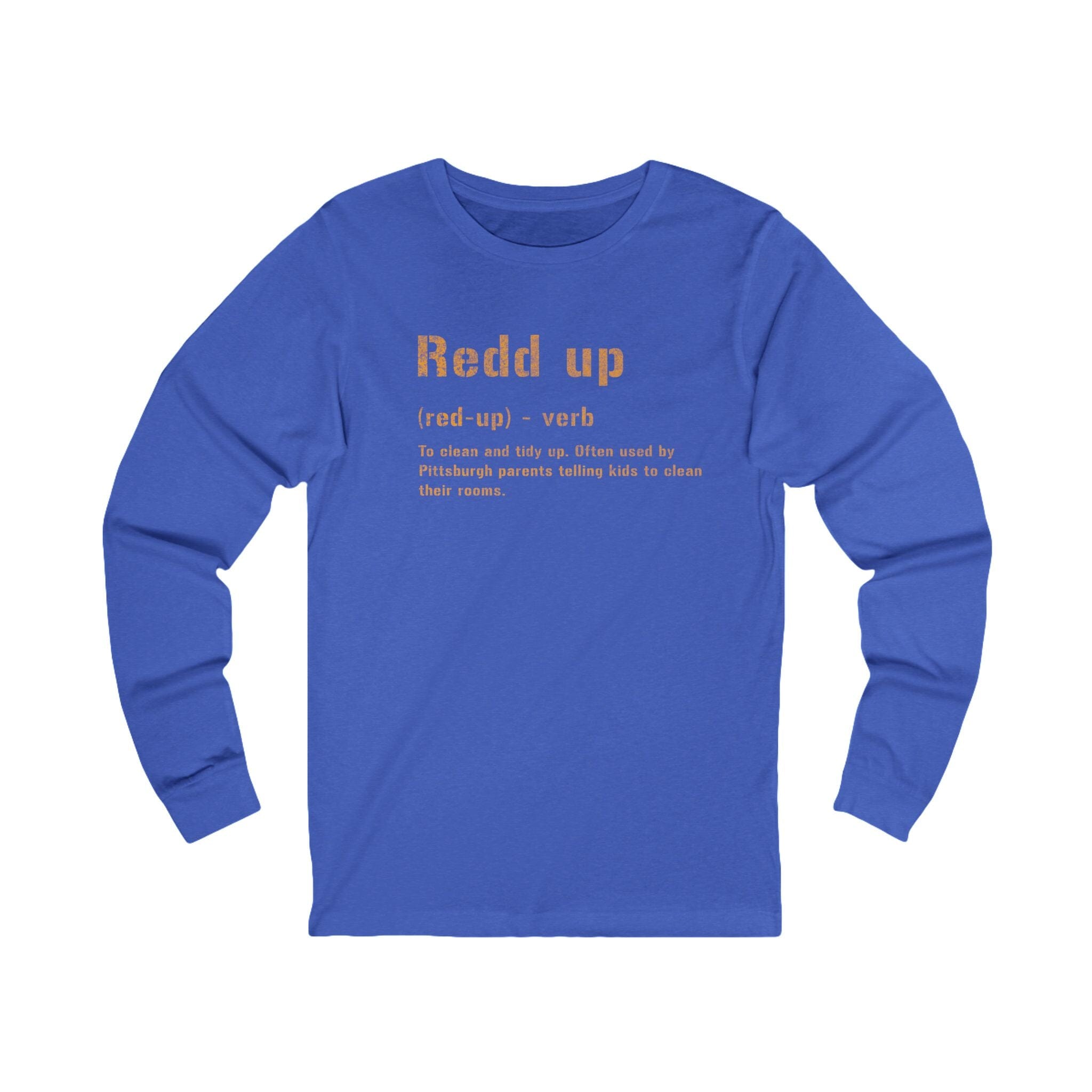 Redd Up Pittsburghese definition long sleeve shirt on royal blue long sleeve shirt | Yinzergear