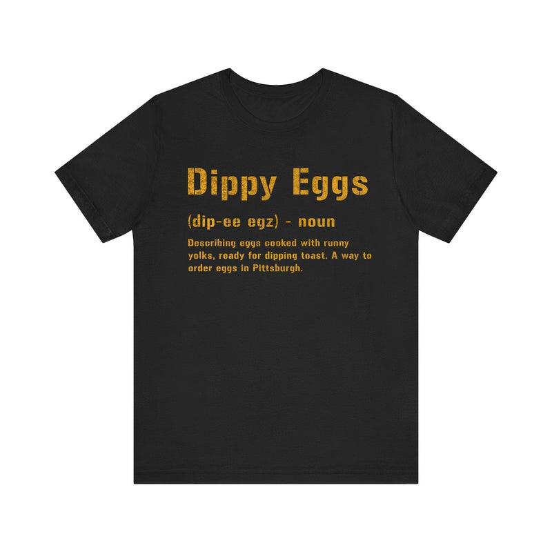 Dippy Eggs Pittsburghese definition tee on black tee | Yinzergear