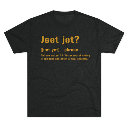 Jeet Jet T-Shirt - Pittsburghese Tri-Blend - Western PA T-Shirt Printify S Tri-Blend Vintage Black 
