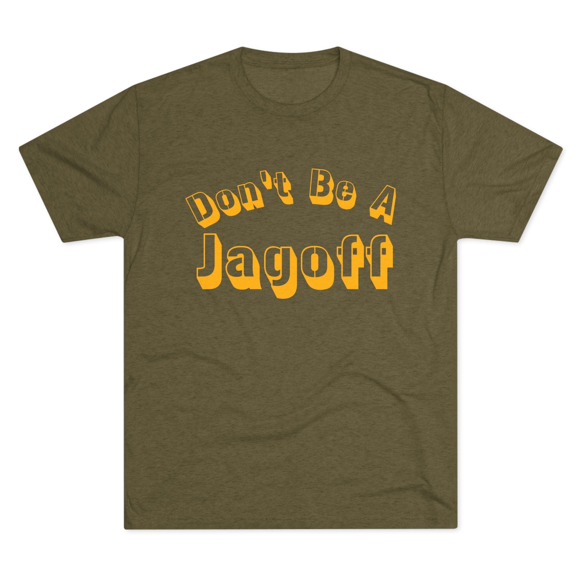 Don’t Be a Jagoff Pittsburghese shirt on military green tee | Yinzergear