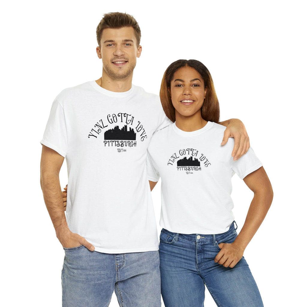 Yinz Gotta Love Pittsburgh T-Shirt T-Shirt Printify 