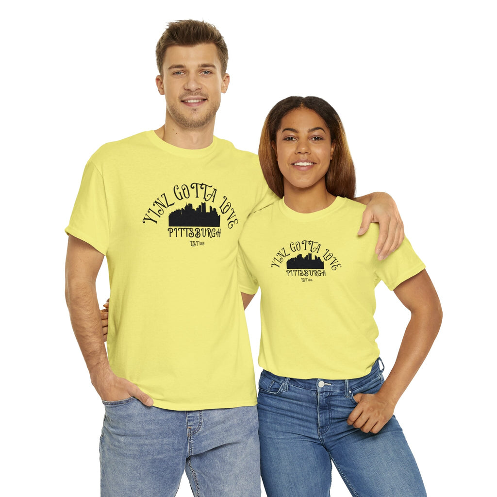 Yinz Gotta Love Pittsburgh T-Shirt T-Shirt Printify 