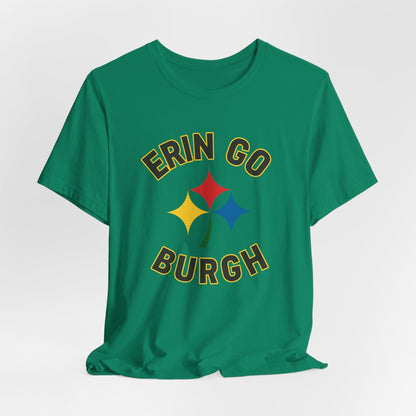 Erin Go Burgh Irish Shirt - Pittsburgh St. Patrick's Day Tee T-Shirt Yinzergear 