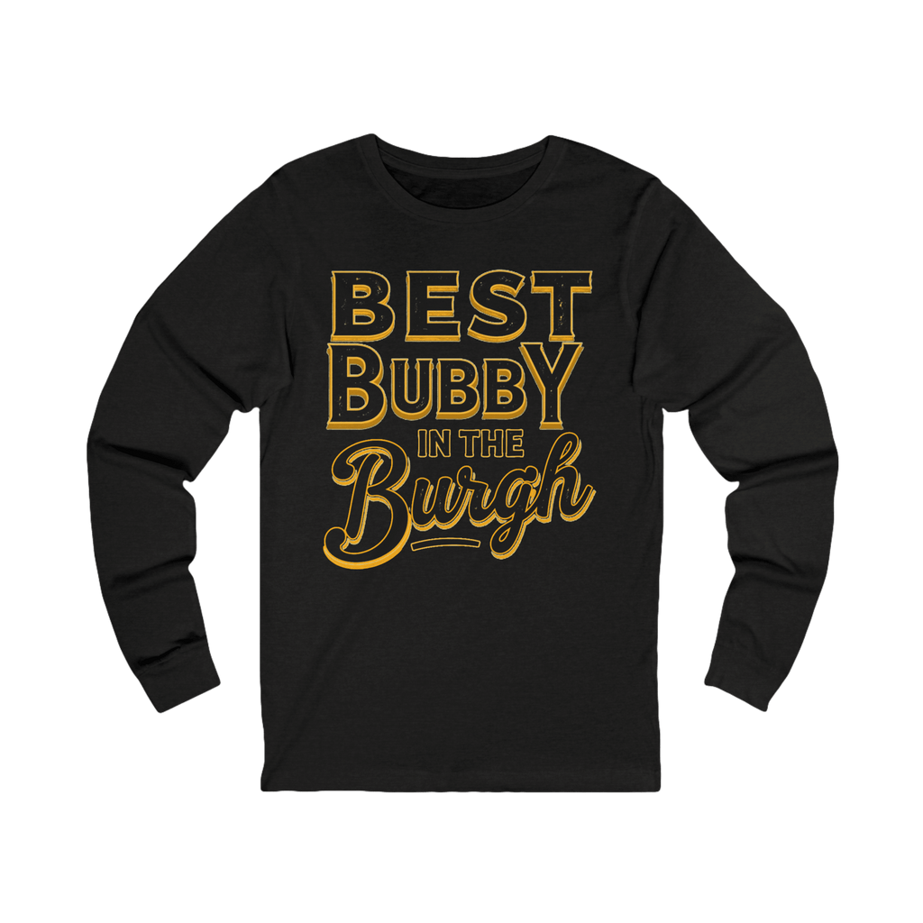 Best Bubby in the Burgh Long Sleeve Shirt on black long sleeve shirt | Yinzergear