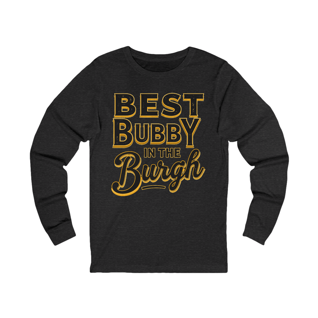 Best Bubby in the Burgh Long Sleeve Shirt on grey long sleeve shirt mockup view | Yinzergear