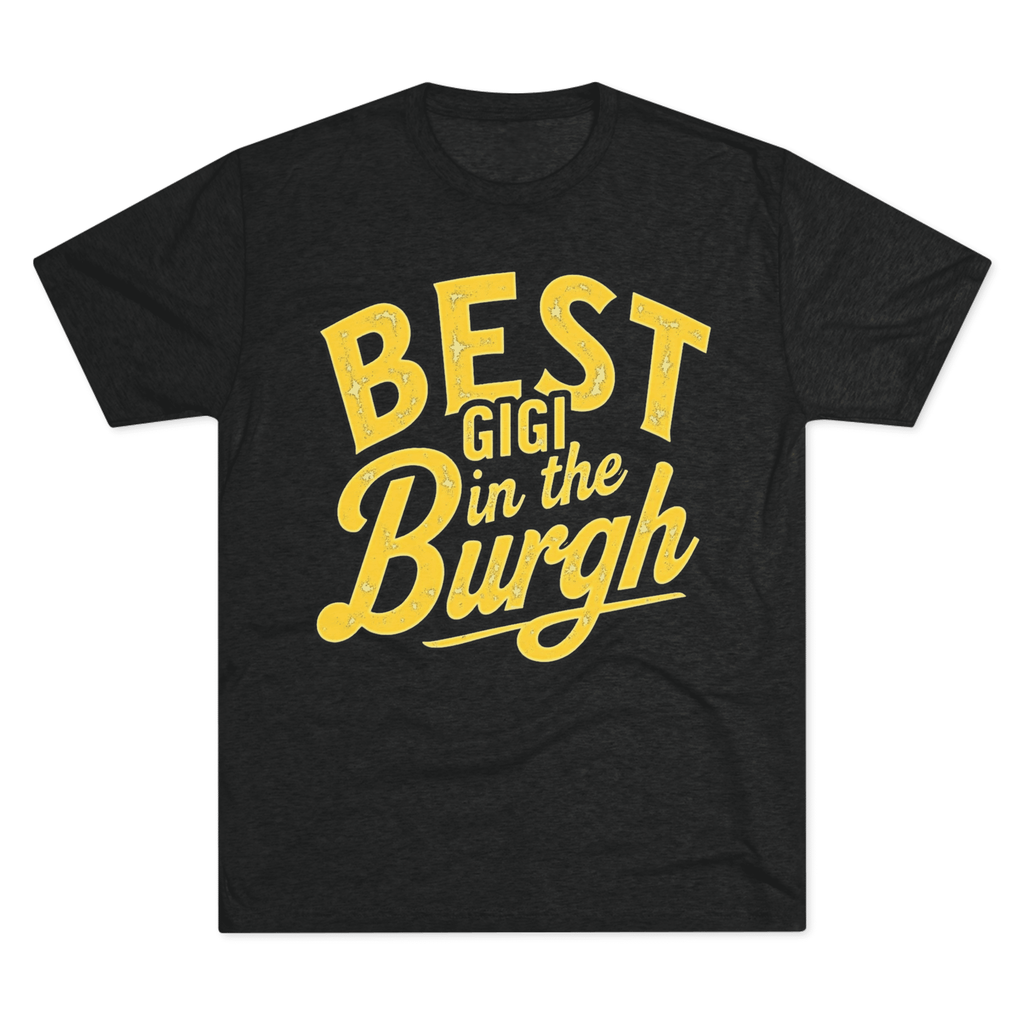 Best Gigi in the Burgh Tri-Blend T-shirt on black tee | Yinzergear