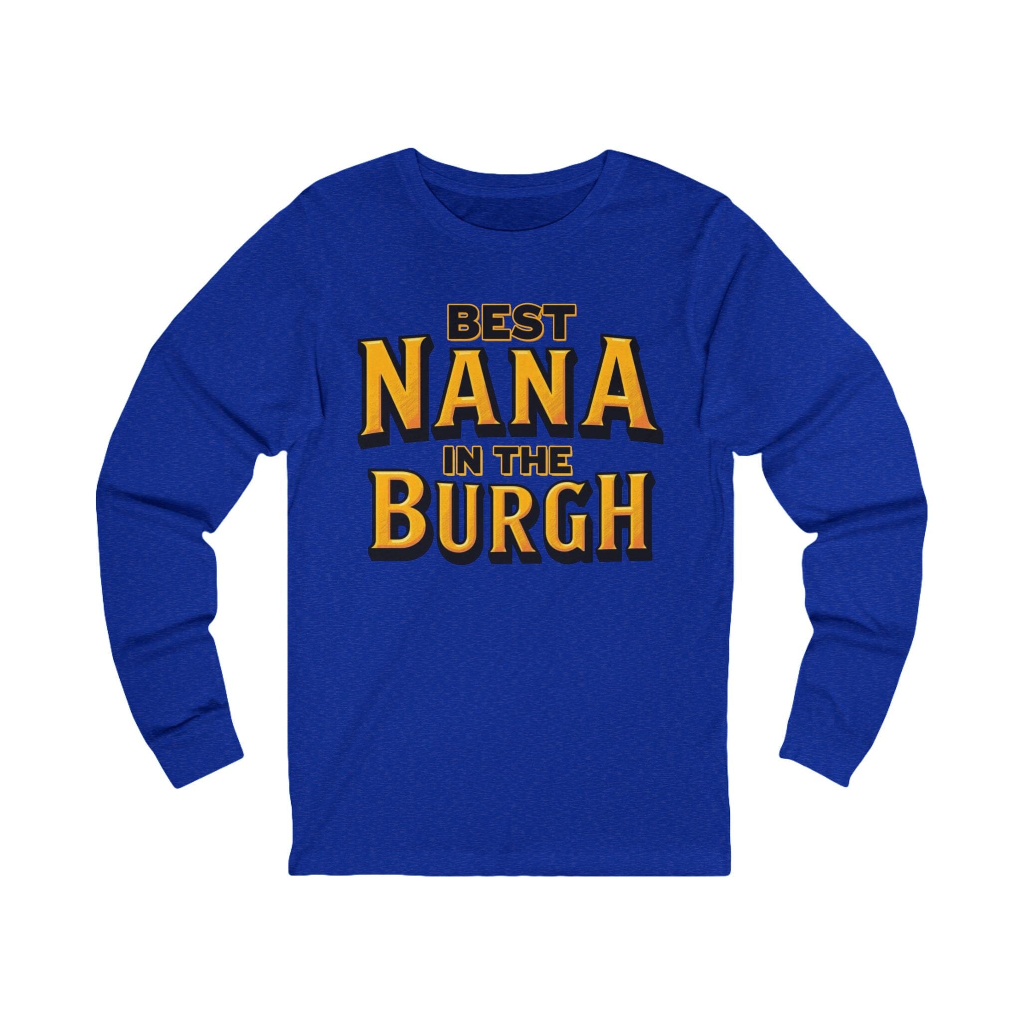 Best Nana in the Burgh Long Sleeve Shirt on royal blue long sleeve shirt | Yinzergear
