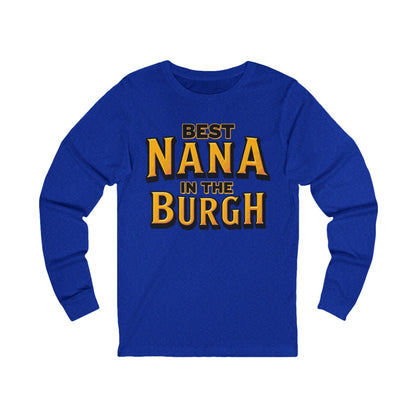 Best Nana In The Burgh Pittsburgh Yinzer T-shirt Long-sleeve Yinzergear S True Royal TriBlend 