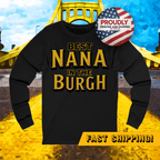 Best Nana in the Burgh Long Sleeve Shirt on black long sleeve shirt | Yinzergear