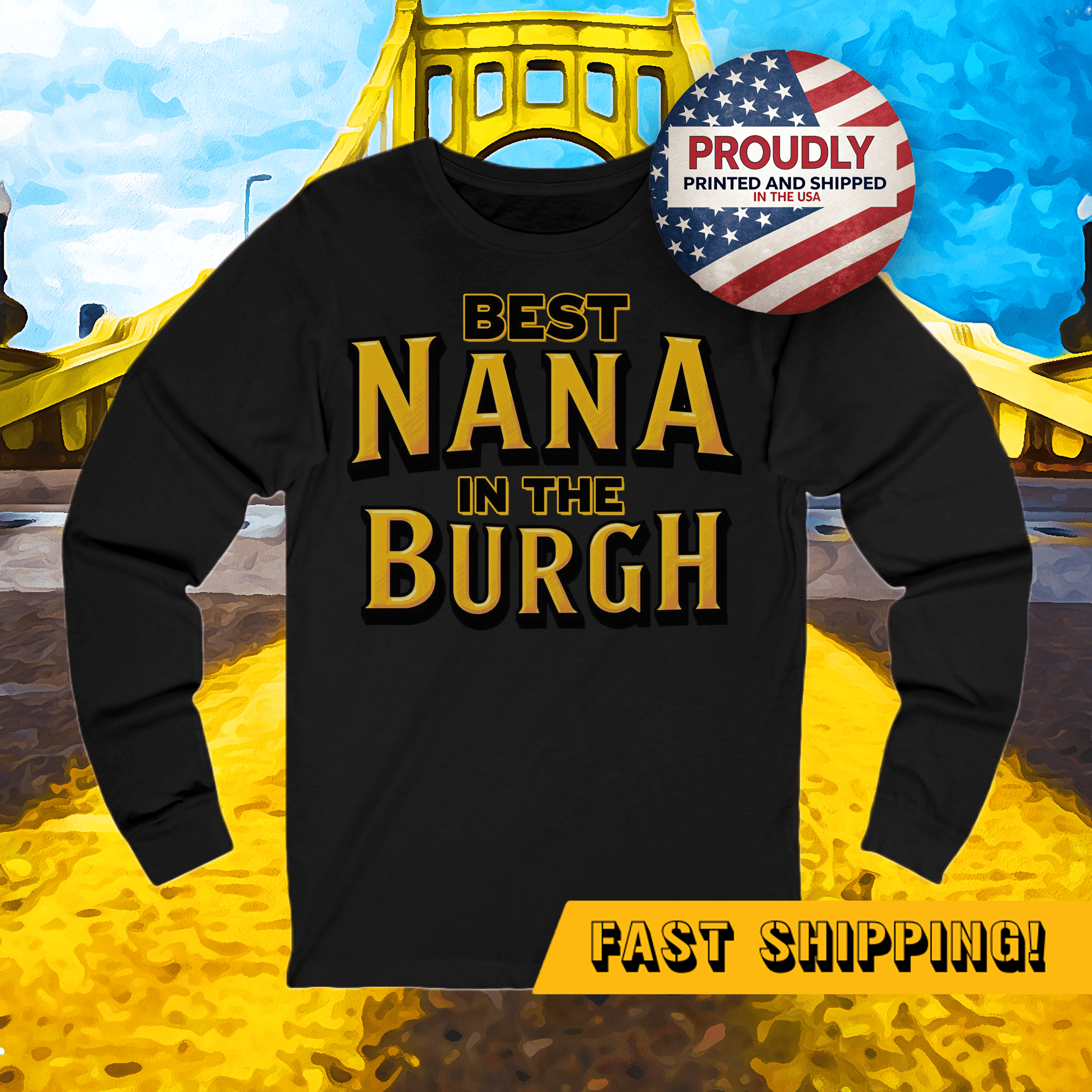 Best Nana in the Burgh Long Sleeve Shirt on black long sleeve shirt | Yinzergear