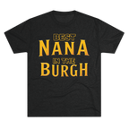 Nana in the Burgh Tri-Blend T-shirt on black tee | Yinzergear