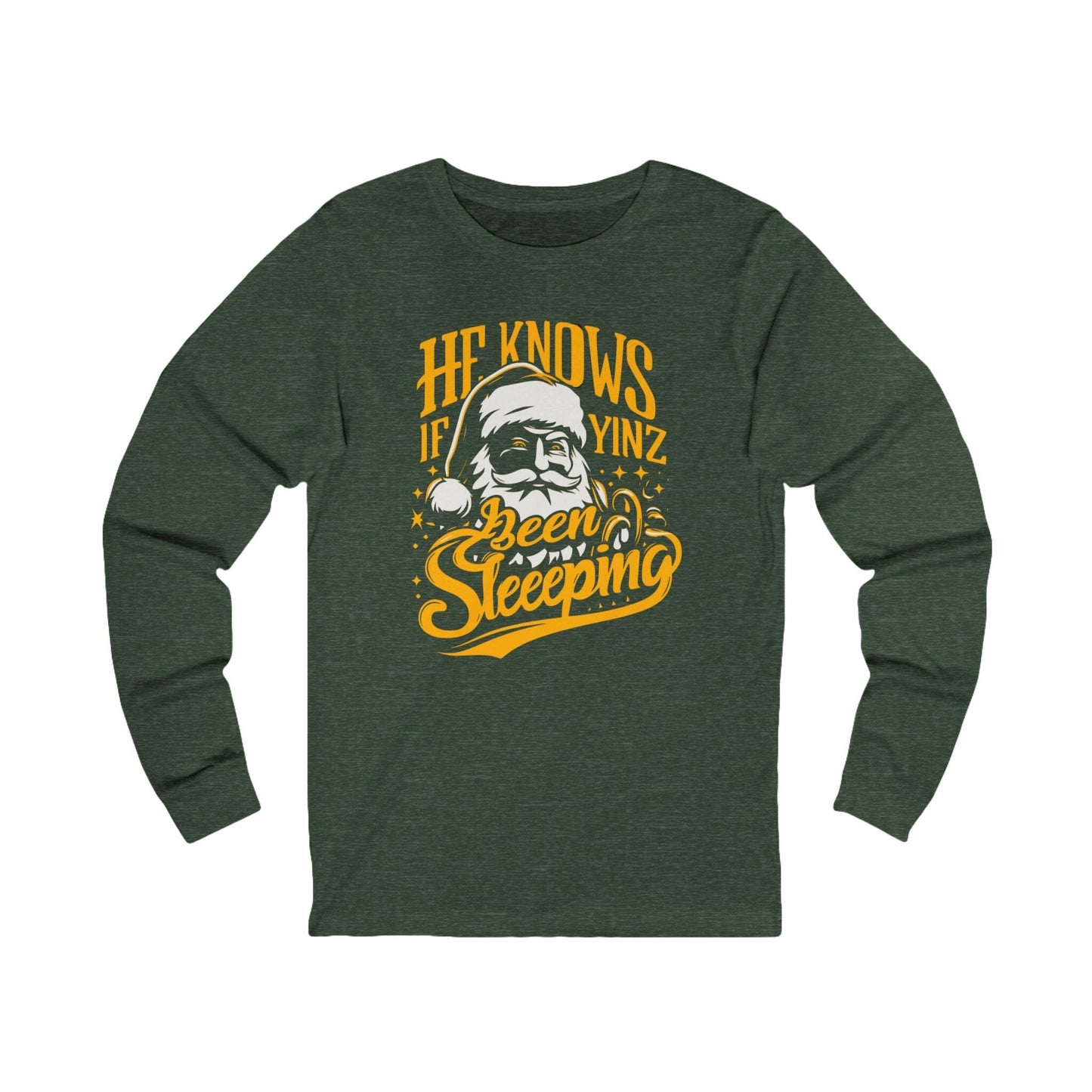 He Knows if Yinz Been Sleeping Long Sleeve Tee Long-sleeve Printify S Heather Forest 