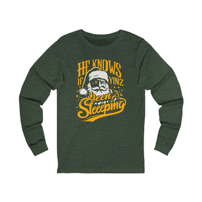 He Knows if Yinz Been Sleeping Long Sleeve Tee Long-sleeve Printify S Heather Forest 