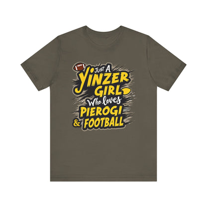 Just a Yinzer Girl Who Loves Pierogi & Football T-Shirt T-Shirt Yinzergear Army S 