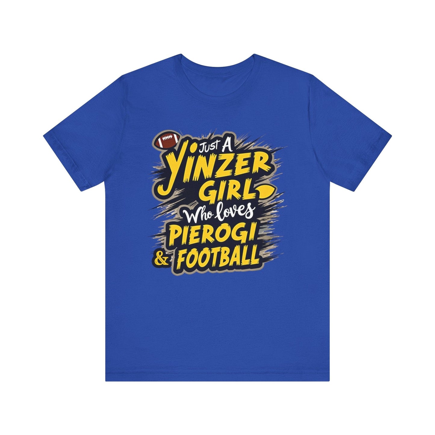 Just a Yinzer Girl Who Loves Pierogi & Football T-Shirt T-Shirt Yinzergear True Royal S 