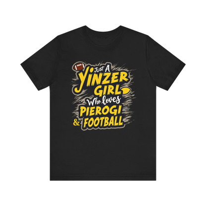 Just a Yinzer Girl Who Loves Pierogi & Football T-Shirt T-Shirt Yinzergear 