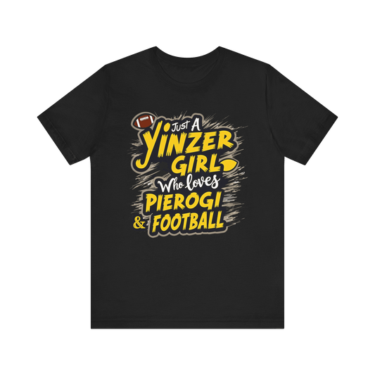 Just a Yinzer Girl Who Loves Pierogi & Football T-Shirt T-Shirt Yinzergear 