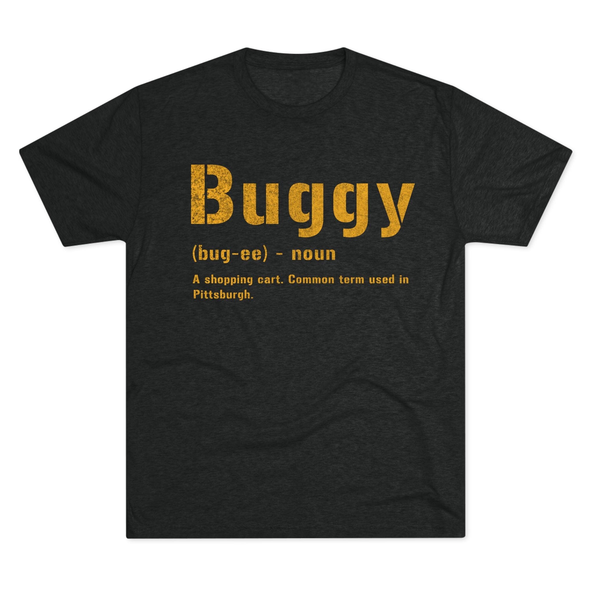 Buggy Pittsburghese tri-blend T-shirt