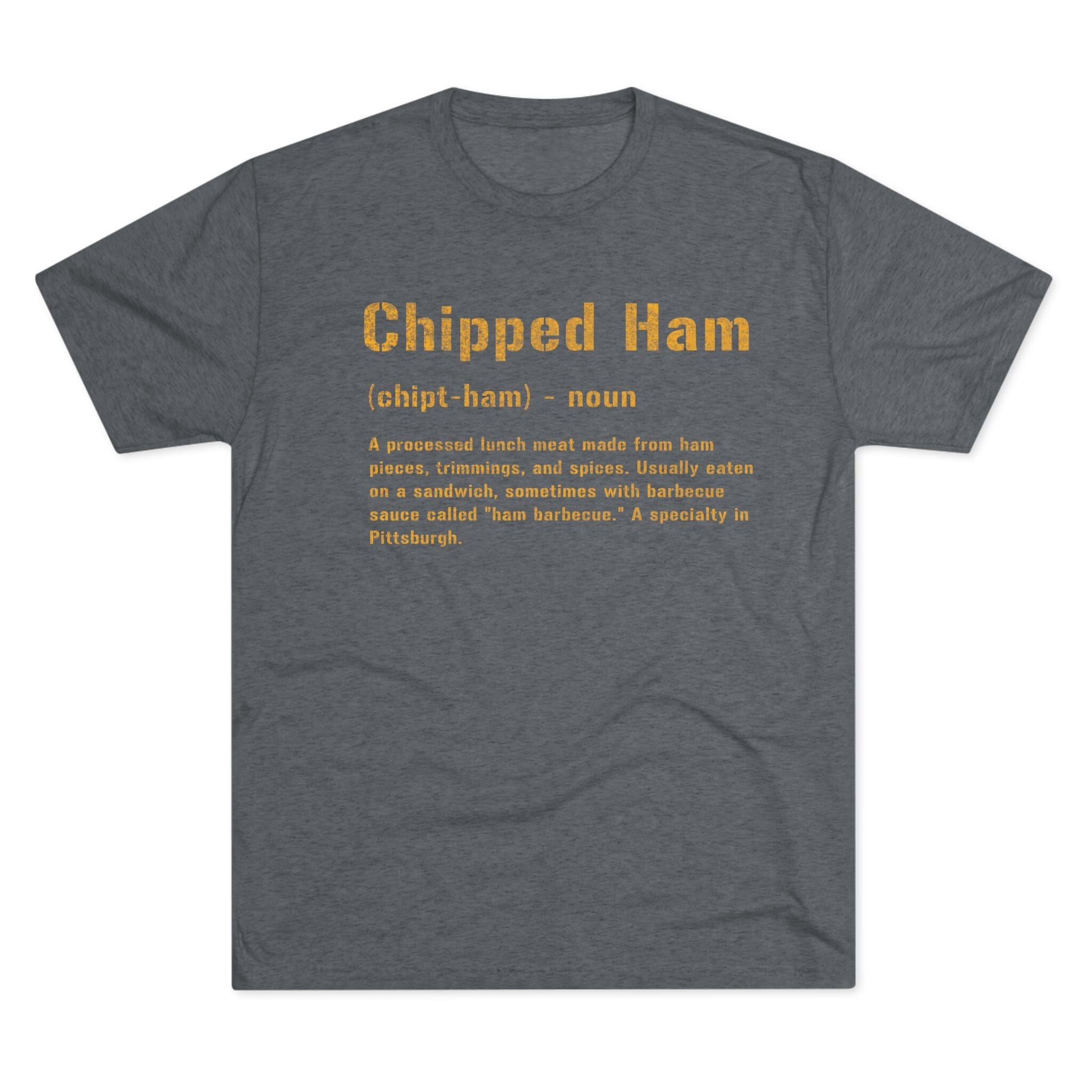 Chipped Ham Pittsburghese Tri-Blend T-Shirt product image 3