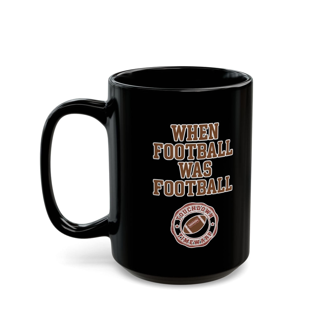 When Football Was Football black coffee mug