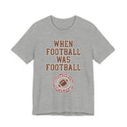When Football Was Football T-Shirt product image 30